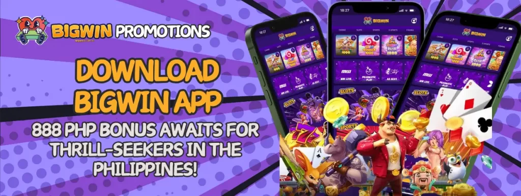 BigWin App: Claim Your Free 888 PHP and Unlock Unlimited Gaming Fun!