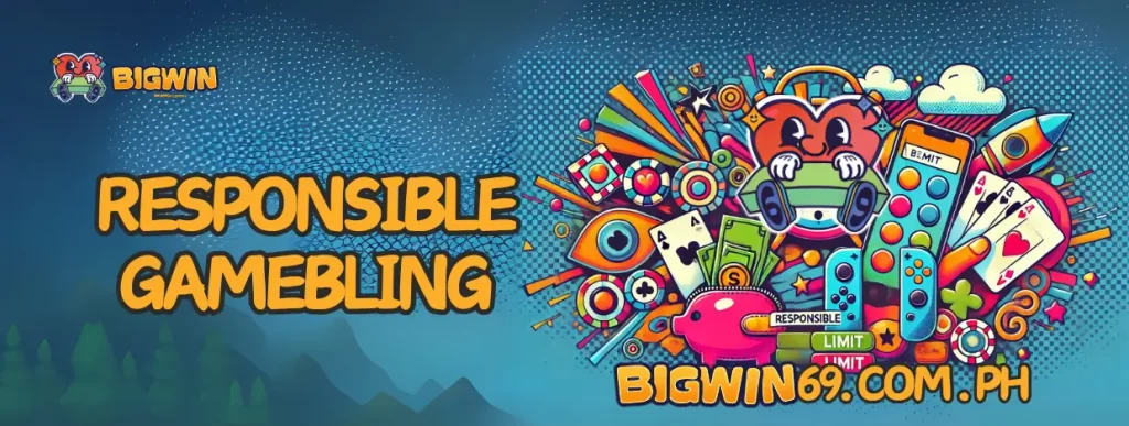 BIGWIN69: Your Gateway to Responsible Gamebling and Fun