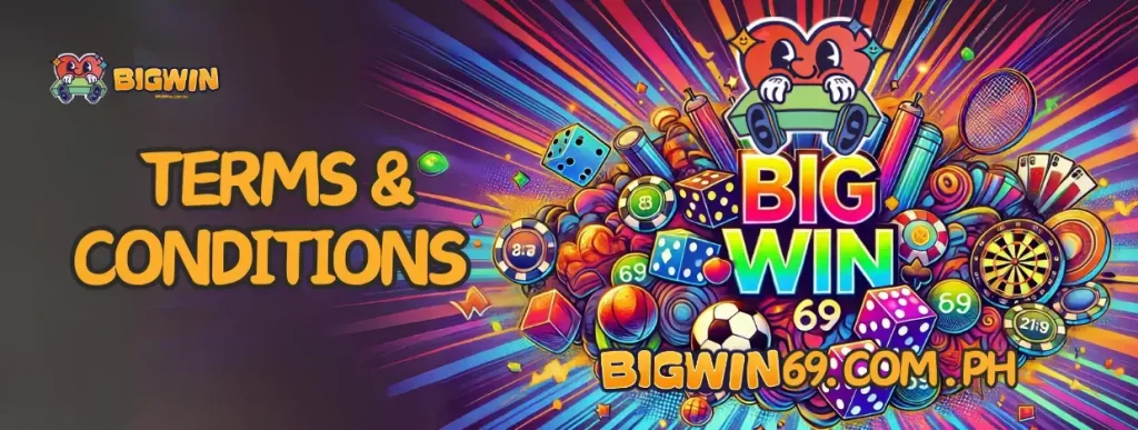 BigWin Terms and Conditions