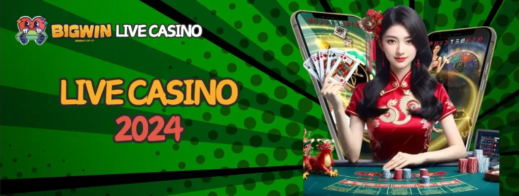 Experience the Ultimate Live Casino Games at BigWin in 2024